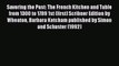 Read Savoring the Past: The French Kitchen and Table from 1300 to 1789 1st (first) Scribner