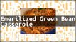 Recipe Emerilized Green Bean Casserole