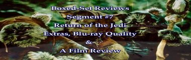 Boxed Set Reviews #29 - Star Wars: Return of the Jedi (Pt. #7)