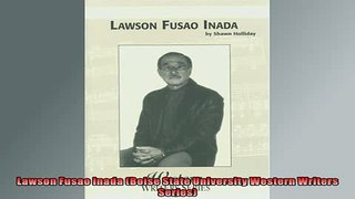 Read here Lawson Fusao Inada Boise State University Western Writers Series