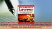 Download  How to Become a Lawyer Learn How You Can Quickly  Easily Be a Successful Lawyer The  EBook