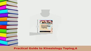 Download  Practical Guide to Kinesiology TapingA  Read Online