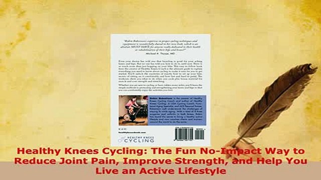 Download Healthy Knees Cycling The Fun NoImpact Way to Reduce Joint Pain Improve Strength and Read Online