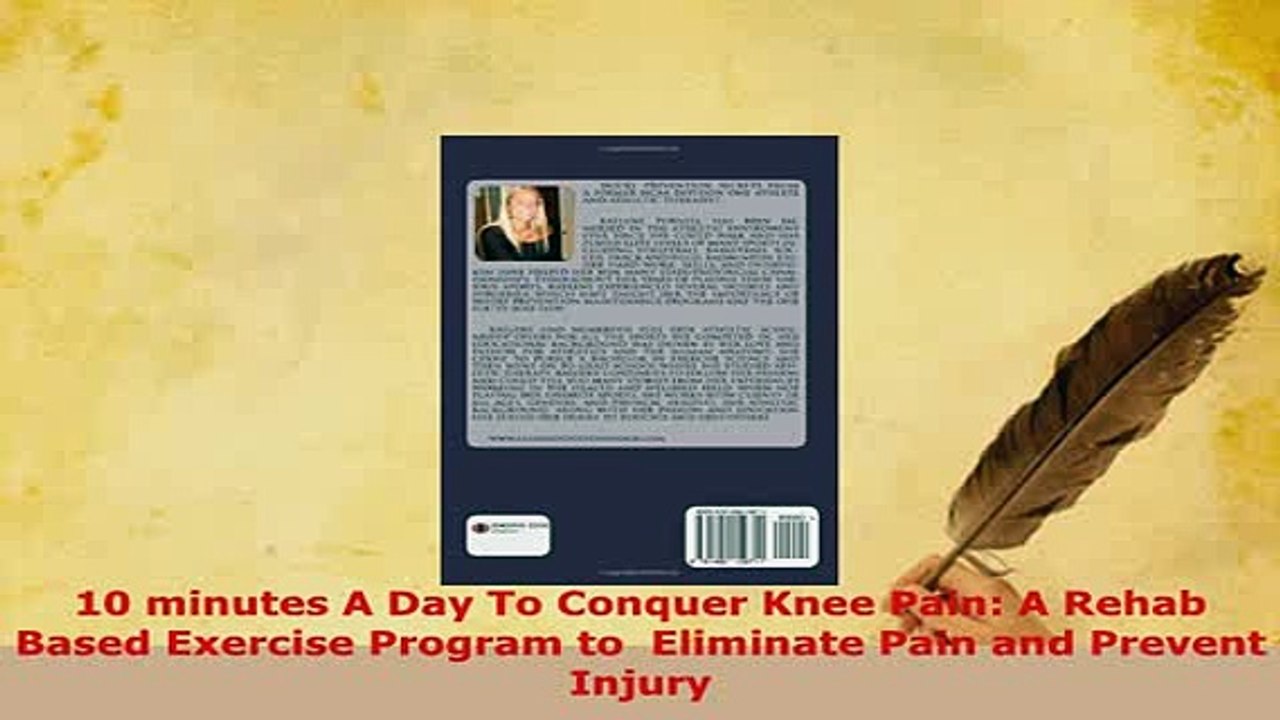 Download  10 minutes A Day To Conquer Knee Pain A Rehab Based Exercise Program to  Eliminate Pain  EBook