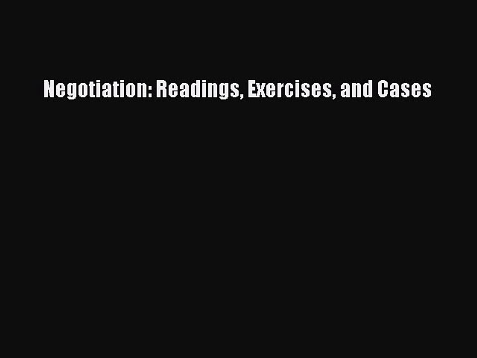 Download Negotiation: Readings Exercises and Cases  Read Online
