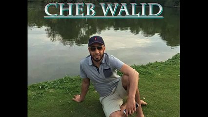 Cheb Walid 2016 chaytatni rabi ychayatha