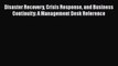 PDF Disaster Recovery Crisis Response and Business Continuity: A Management Desk Reference