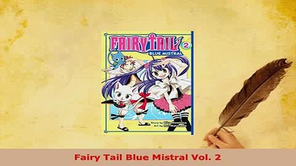 Download  Fairy Tail Blue Mistral Vol 2 Download Full Ebook