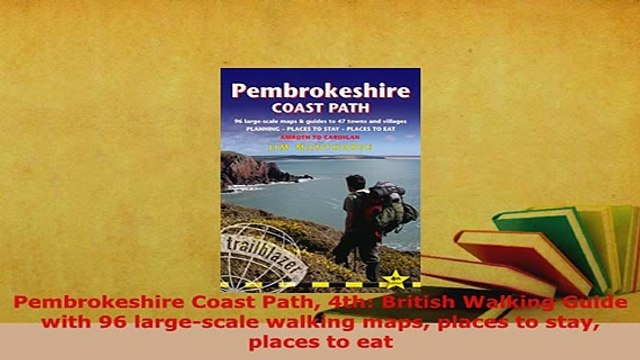 PDF Pembrokeshire Coast Path 4th British Walking Guide with 96 largescale walking maps Free Books