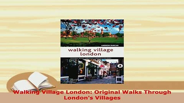 PDF Walking Village London Original Walks Through Londons Villages Free Books