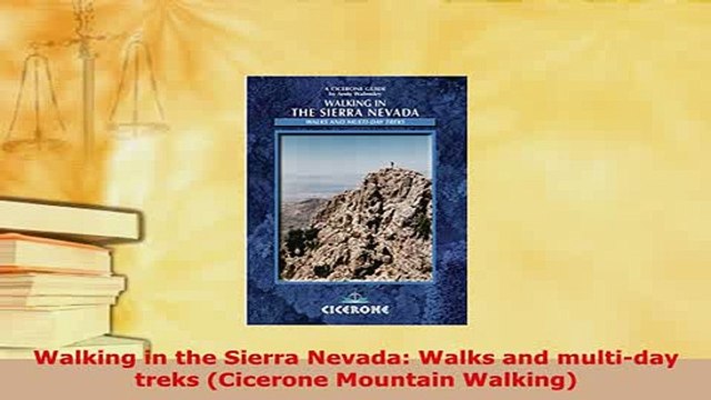 Download Walking in the Sierra Nevada Walks and multiday treks Cicerone Mountain Walking Read Online
