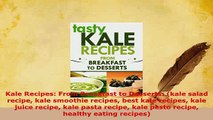 PDF  Kale Recipes From Breakfast to Desserts kale salad recipe kale smoothie recipes best Free Books