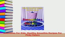 PDF  Smoothies For Kids Healthy Smoothie Recipes For Picky Eaters Read Online