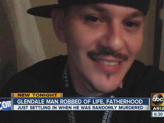 Glendale man robbed of life, fatherhood