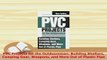 Download  PVC Projects for the Outdoorsman Building Shelters Camping Gear Weapons and More Out of  EBook
