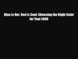 [PDF] Blue is Hot Red is Cool: Choosing the Right Color for Your LOGO Read Online