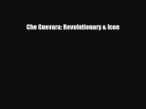 [PDF] Che Guevara: Revolutionary & Icon Download Online