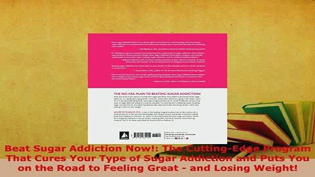 Download Beat Sugar Addiction Now The CuttingEdge Program That Cures Your Type of Sugar EBook