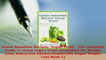 PDF  Green Smoothie Recipes Vegan Style  The Complete Guide To Using Vegan Green Smoothies Read Online