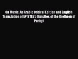 [PDF] On Music: An Arabic Critical Edition and English Translation of EPISTLE 5 (Epistles of