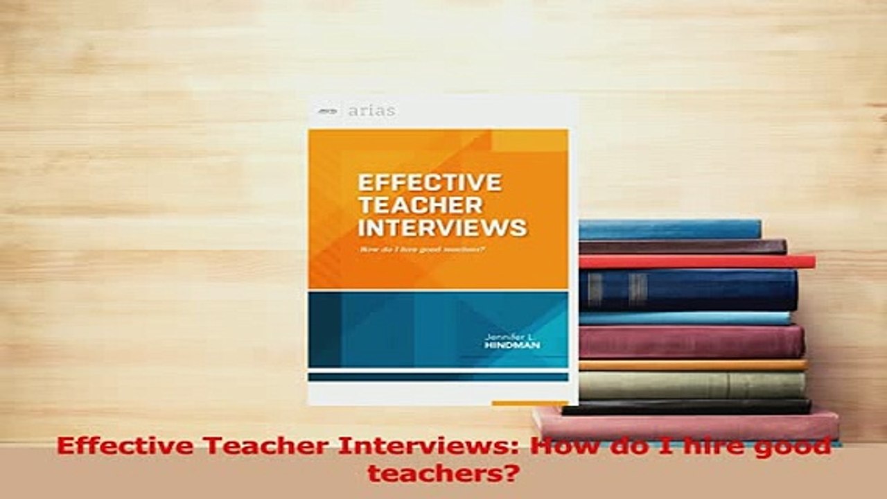 Read  Effective Teacher Interviews How do I hire good teachers PDF Online