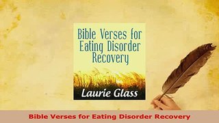 Download  Bible Verses for Eating Disorder Recovery  Read Online