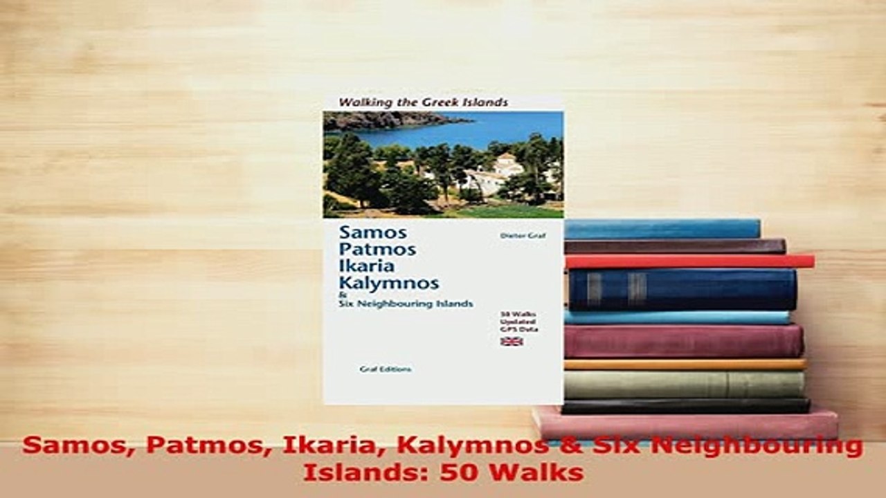 Download  Samos Patmos Ikaria Kalymnos  Six Neighbouring Islands 50 Walks Free Books