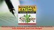 Download  Mindful Eating How to Eat Mindfully to Take Control Feel Satisfied and Lose Weight  EBook