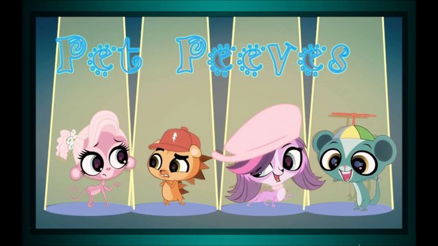 Littlest Pet Shop Pet Peeves Kids Version