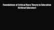 [PDF] Foundations of Critical Race Theory in Education (Critical Educator) [Download] Online