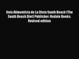 [PDF] Guia Alimenticia de La Dieta South Beach (The South Beach Diet) Publisher: Rodale Books