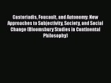 [PDF] Castoriadis Foucault and Autonomy: New Approaches to Subjectivity Society and Social