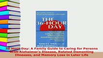 PDF  36 Hour Day A Family Guide to Caring for Persons With Alzheimers Disease Related  Read Online