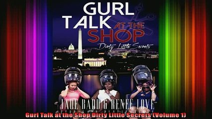 FAVORIT BOOK   Gurl Talk at the Shop Dirty Little Secrets Volume 1  BOOK ONLINE