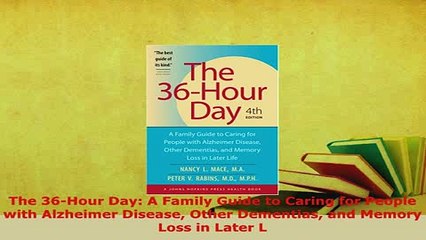 PDF  The 36Hour Day A Family Guide to Caring for People with Alzheimer Disease Other  Read Online