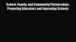 Read School Family and Community Partnerships: Preparing Educators and Improving Schools Ebook