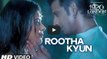 Rootha Kyun Video Song _ 1920 LONDON _ Shaarib, Toshi _ Mohit Chauhan - RANA SUPARI ENTERTAINMENT
