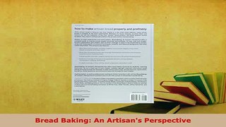 Download  Bread Baking An Artisans Perspective Ebook