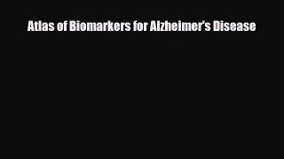[PDF] Atlas of Biomarkers for Alzheimer's Disease Download Online