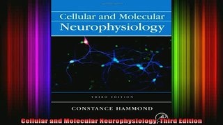 Free Full PDF Downlaod  Cellular and Molecular Neurophysiology Third Edition Full Free