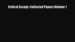 [PDF] Critical Essays: Collected Papers Volume 1 [Read] Full Ebook
