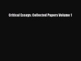 [PDF] Critical Essays: Collected Papers Volume 1 [Read] Full Ebook