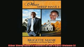 EBOOK ONLINE  Other Sheep Have I Pioneers in the Pulpit Volume 5  DOWNLOAD ONLINE