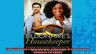 FREE DOWNLOAD  The Billionaires Housekeeper A Marriage Of Convenience Romance For Adults  DOWNLOAD ONLINE