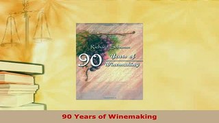 PDF  90 Years of Winemaking PDF Book Free