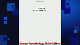 READ book  Human Parasitology Third Edition Full EBook