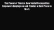[Read book] The Power of Thanks: How Social Recognition Empowers Employees and Creates a Best