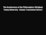 [PDF] The Incoherence of the Philosophers (Brigham Young University - Islamic Translation Series)
