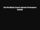 [Read book] The Five Minute Coach: Improve Performance Rapidly [Download] Full Ebook