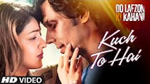 Kuch To Hai Video _ DO LAFZON KI KAHANI _ Randeep Hooda, Kajal Aggarwal _ Armaan Malik Amaal Mallik